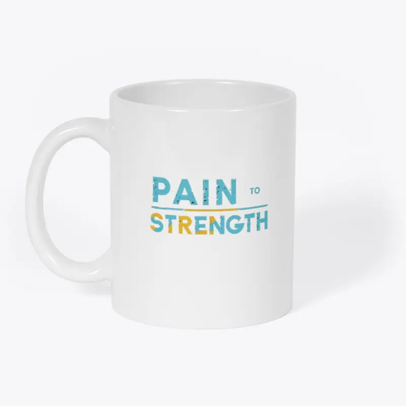 Pain to Strength T-Shirt